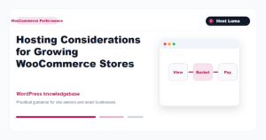Hosting Considerations for Growing WooCommerce Stores