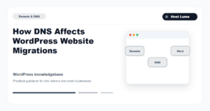 How DNS Affects WordPress Website Migrations How DNS Affects WordPress Website Migrations
