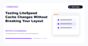 Testing LiteSpeed Cache Changes Without Breaking Your Layout Testing LiteSpeed Cache Changes Without Breaking Your Layout