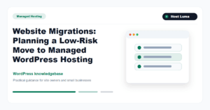 Website Migrations: Planning a Low-Risk Move to Managed WordPress Hosting Website Migrations: Planning a Low-Risk Move to Managed WordPress Hosting