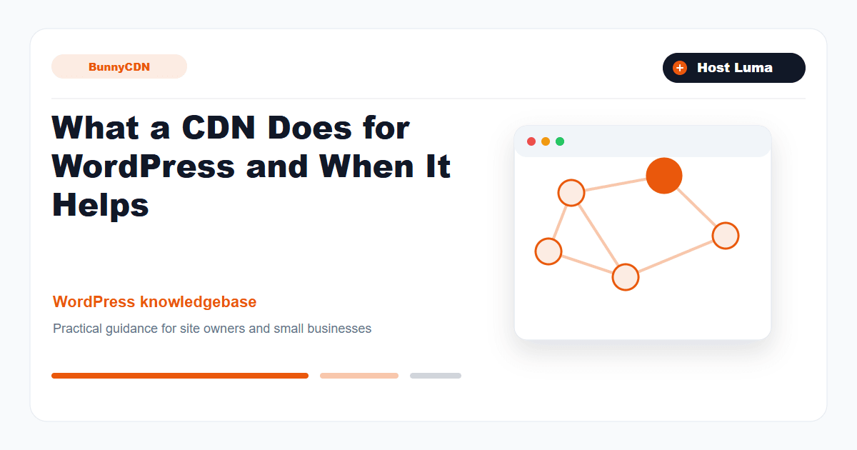 What a CDN Does for WordPress and When It Helps