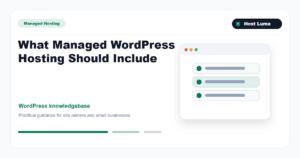 What Managed WordPress Hosting Should Include What Managed WordPress Hosting Should Include