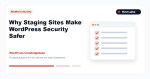 Why Staging Sites Make WordPress Security Safer Why Staging Sites Make WordPress Security Safer